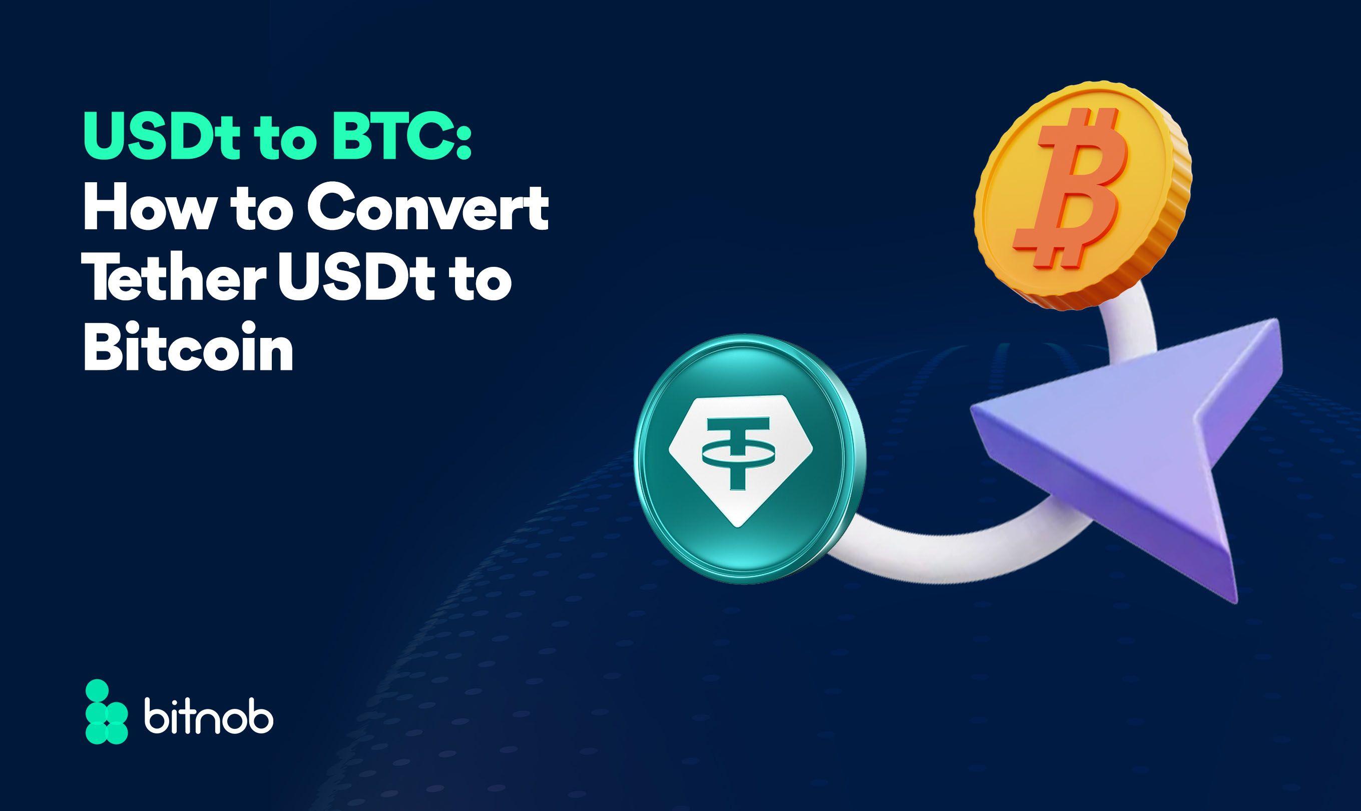 USDT to BTC: How to Convert Tether USDT to Bitcoin