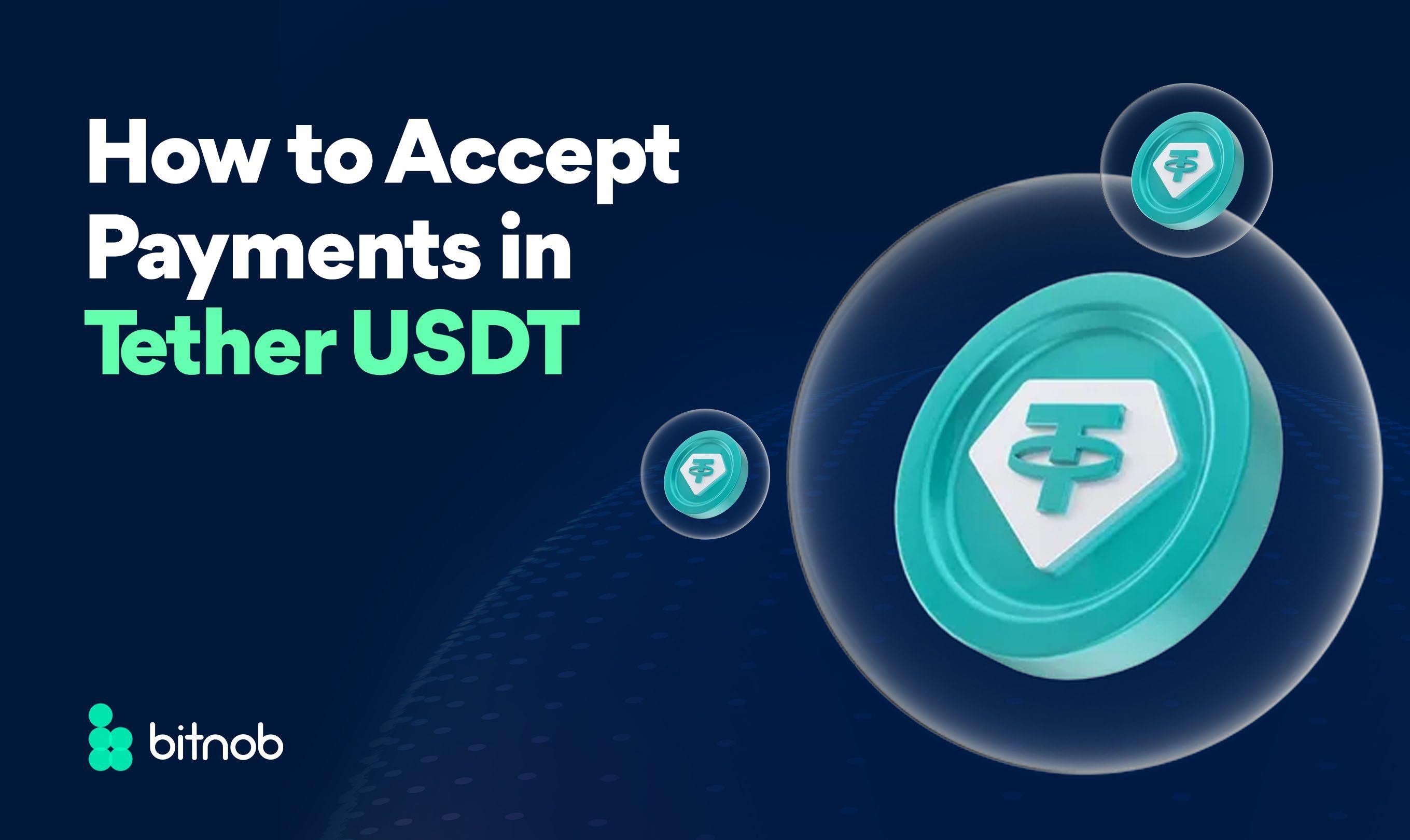 How to Accept Payments in Tether USDT