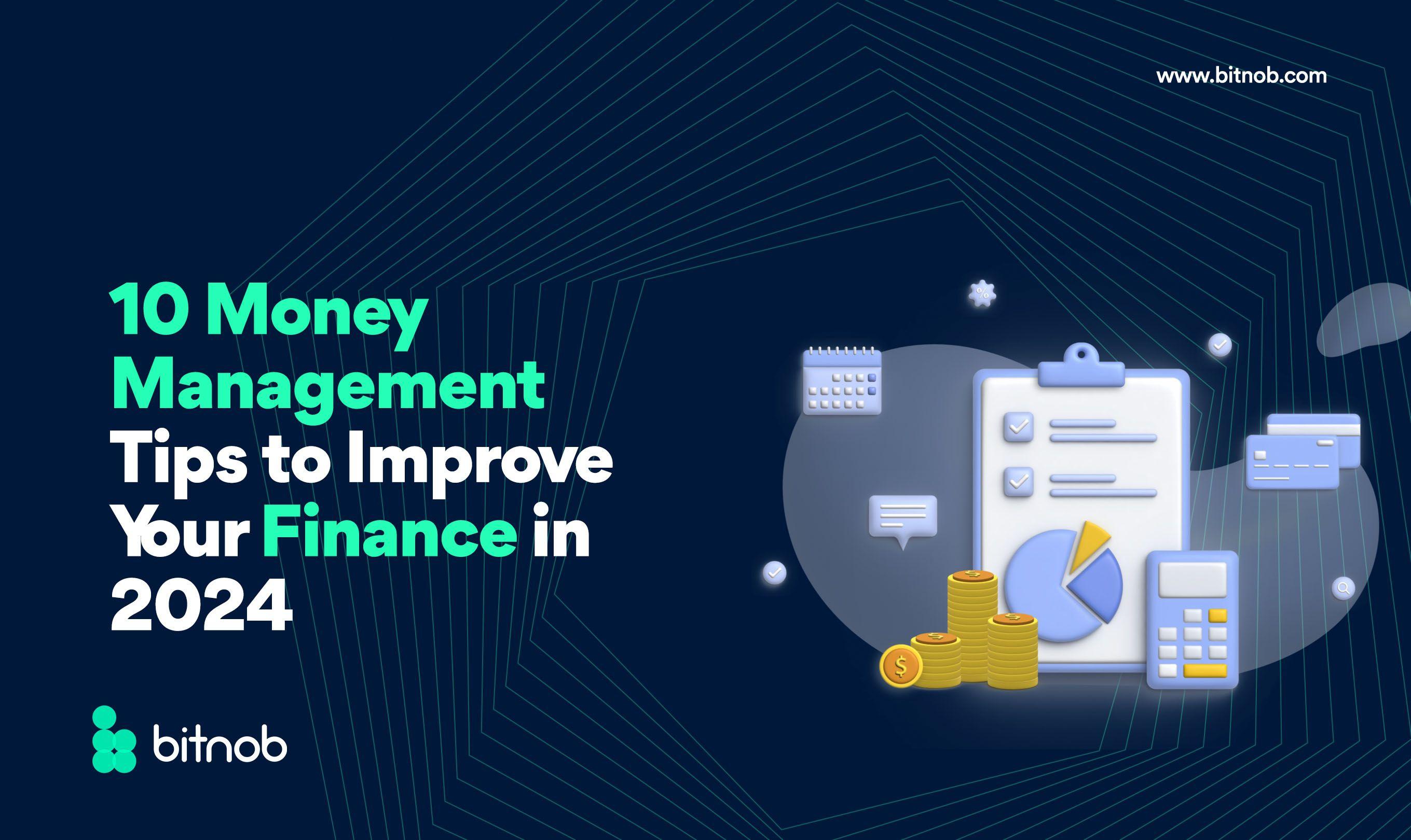 10 Money Management Tips to Improve Your Finance in 2024