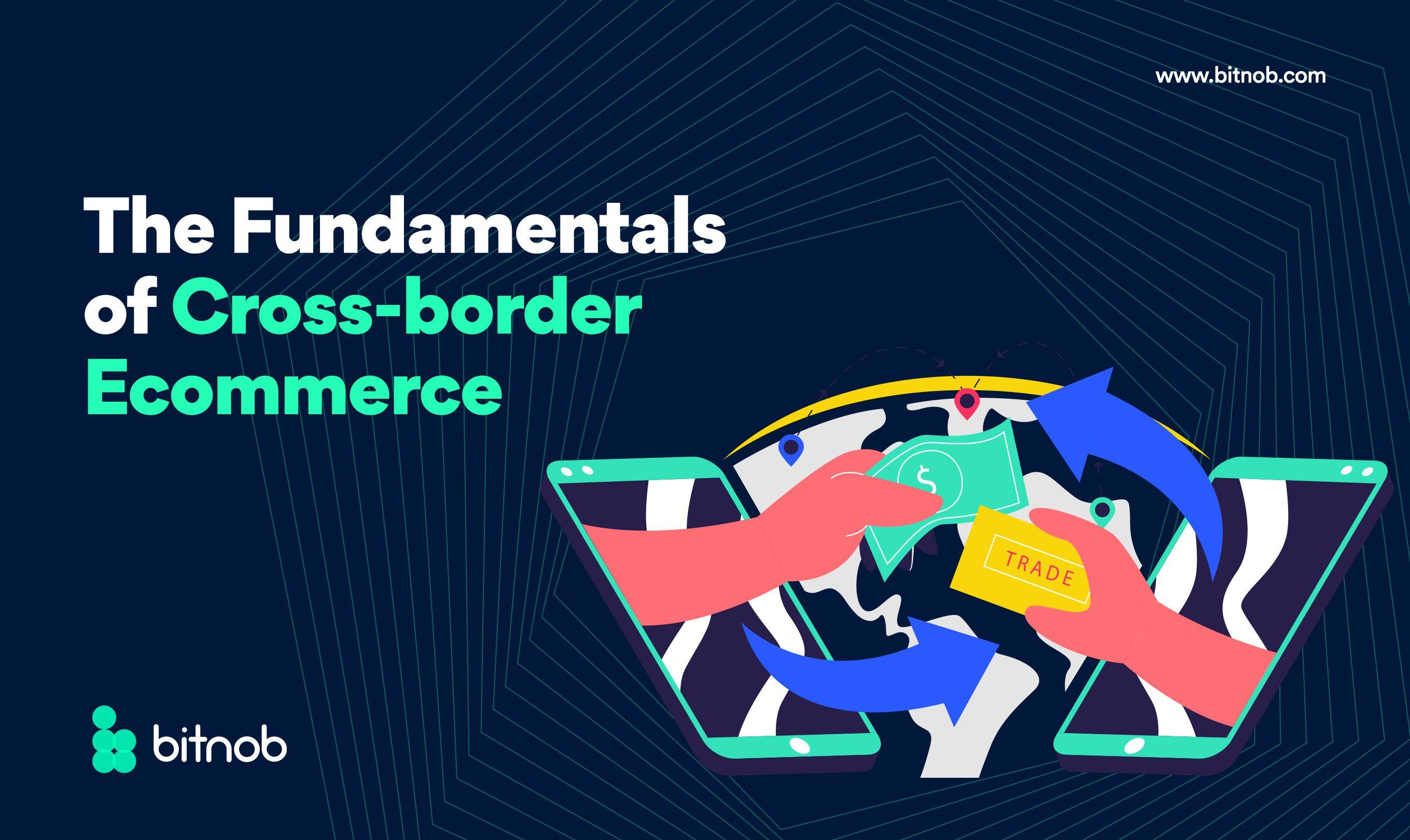 The Fundamentals of Cross-Border E-commerce