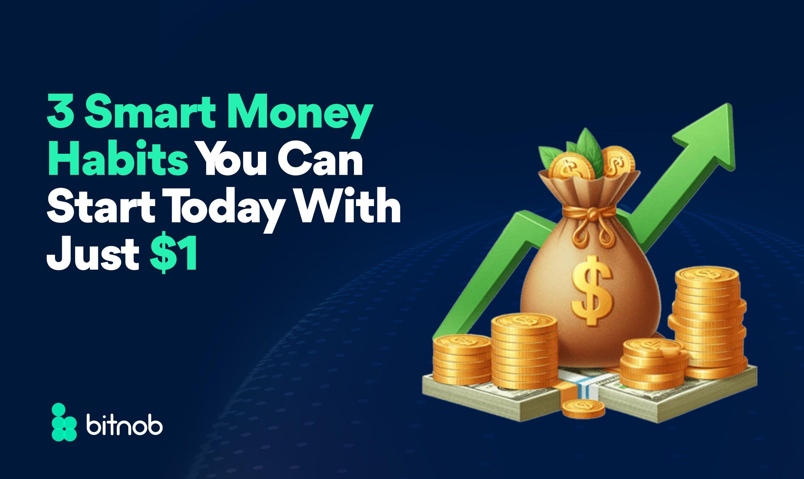 3 Smart Money Habits You Can Start Today With Just $1