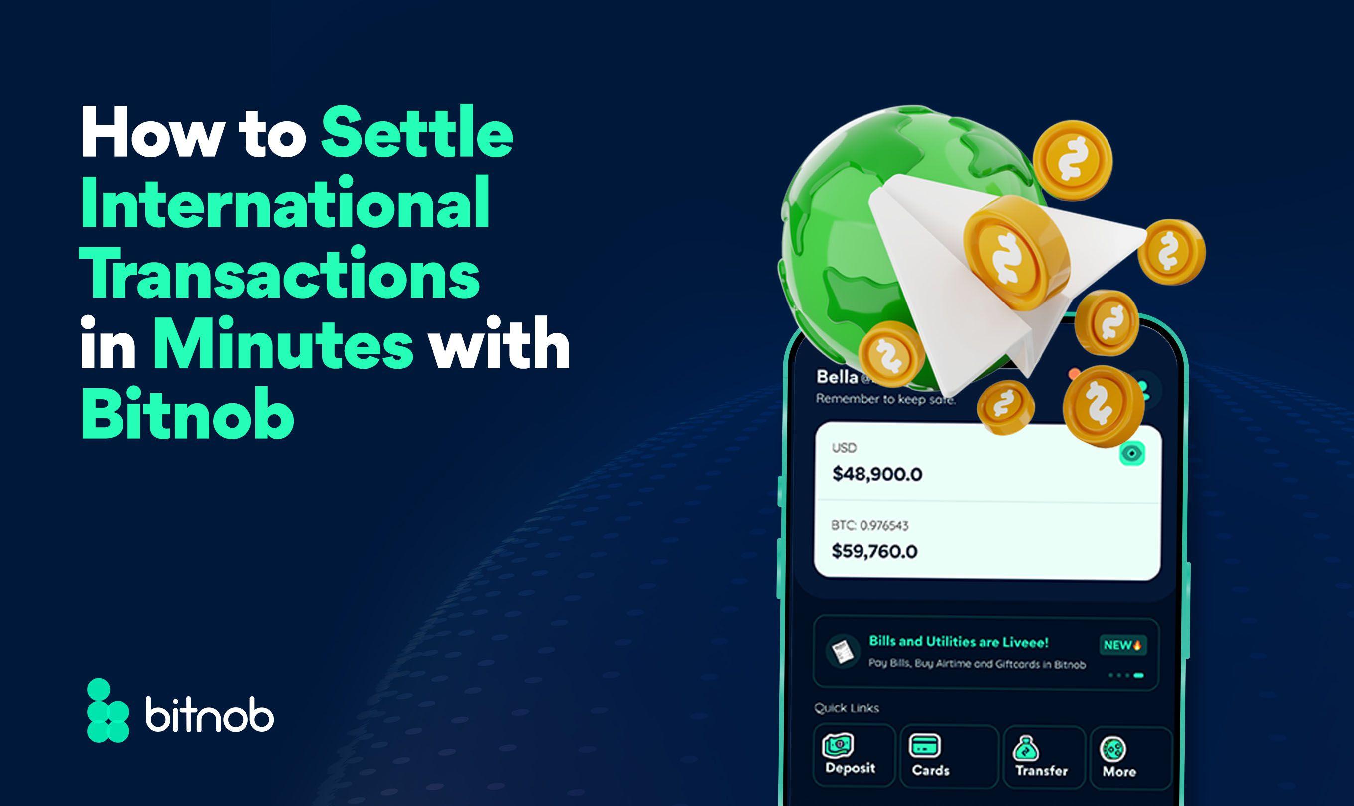 How to Settle International Transactions in Minutes with Bitnob